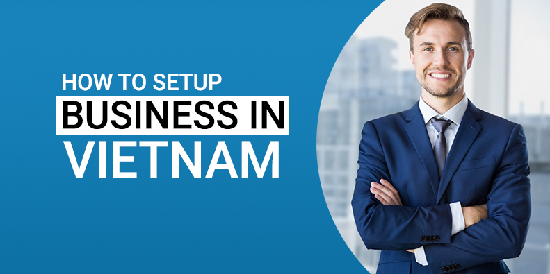Setup A Business In Vietnam